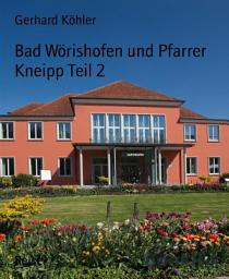 Icon image Bad Wörishofen und Pfarrer Kneipp Teil 2