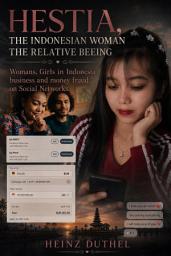 Icon image 'Hestia, the Indonesian Woman the relative beeing'.: Womans, Girls in Indonesia business and money fraud on Social Networks., Edition 2