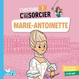 Icon image L'histoire C'est pas sorcier - Marie-Antoinette