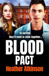 Icon image Blood Pact: A totally gripping gritty gangland thriller from Heather Atkinson