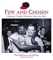 Icon image Few and Chosen Cardinals: Defining Cardinal Greatness Across the Eras