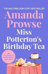 Icon image Miss Potterton's Birthday Tea: An irresistible short story from the queen of emotional drama