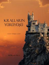 Icon image Kralların YürüyüŞü (Felsefe Yüzüğü 2. Kitap)