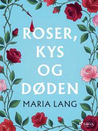 Icon image Roser, kys og døden