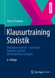 Icon image Klausurtraining Statistik: Deskriptive Statistik - Stochastik - Induktive Statistik Mit kompletten Lösungen, Ausgabe 6