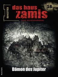 Icon image Das Haus Zamis 16: Dämon des Jupiter