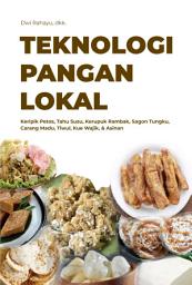 Icon image Teknologi Pangan Lokal: Kripik Petos, Tahu Susu, Kerupuk Rambak, Sagon Tungku, Carang Madu, Tiwul, Kue Wajik & Asinan