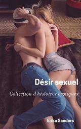 Icon image Désir sexuel: Collection d'histoires érotiques