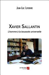 Icon image Xavier Sallantin: L'homme à la boussole universelle