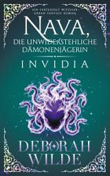 Icon image Nava, die unwiderstehliche Dämonenjägerin - Invidia: Ein verteufelt witziger Urban Fantasy Roman