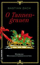 Icon image O Tannengrauen: Morbide Weihnachtsgeschichten