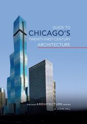 Icon image Guide to Chicago's Twenty-First-Century Architecture