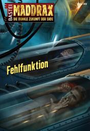 Icon image Maddrax 356: Fehlfunktion