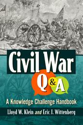 Icon image Civil War Q&A: A Knowledge Challenge Handbook