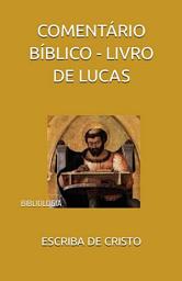 Icon image COMENTÁRIO BÍBLICO - LIVRO DE LUCAS: BIBLIOLOGIA