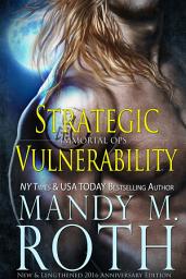 Icon image Strategic Vulnerability: Immortal Ops Book 4