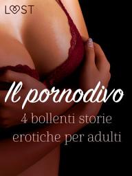 Icon image Il pornodivo - 4 bollenti storie erotiche per adulti