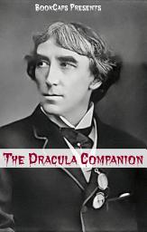Icon image The Dracula Companion: Includes Study Guide, Historical Context, and Character Index