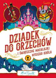 Icon image Dziadek do orzechów i świąteczne machlojki Mysiego Króla