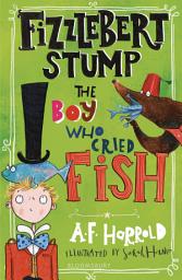 Icon image Fizzlebert Stump: The Boy Who Cried Fish