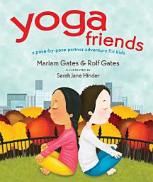 Icon image Yoga Friends: A Pose-by-Pose Partner Adventure for Kids