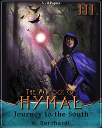 Icon image The Warlock of Hymal - Book III: Journey to the South