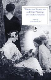 Icon image Women and Economics and Other Writings