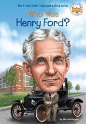 Icon image Who Was Henry Ford?
