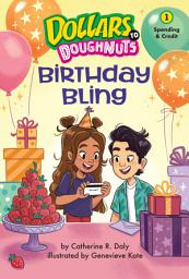 Icon image Birthday Bling (Dollars to Doughnuts Book 1): Spending & Credit