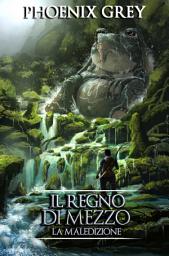 Icon image Il Regno di Mezzo: La Maledizione