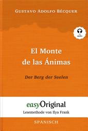 Icon image El Monte de las Ánimas / Der Berg der Seelen (mit Audio): Lesemethode von Ilya Frank - Ungekürzter Originaltext - Spanisch durch Spaß am Lesen lernen, auffrischen und perfektionieren