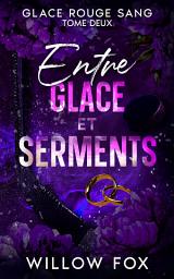 Icon image Entre glace et serments