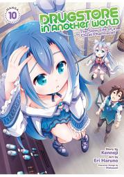 Icon image Drugstore in Another World: The Slow Life of a Cheat Pharmacist (Manga)