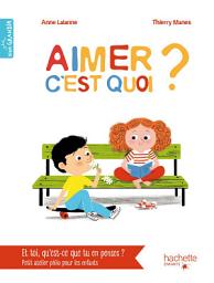 Icon image Aimer, c'est quoi ?