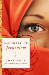 Icon image Daughter of Jerusalem: A Novel