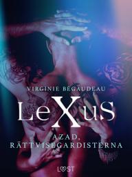 Icon image LeXuS: Azad, Rättvisegardisterna - erotisk dystopi
