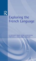 Icon image Exploring the French Language