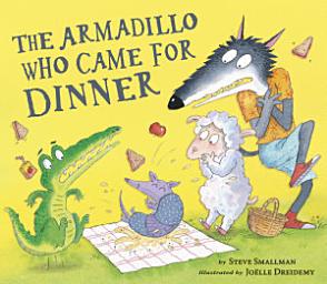 Icon image The Armadillo Who Came for Dinner