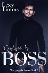 Icon image Employed by the Boss: Billionaire Romance
