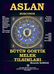 Icon image ASLAN BURCUNUN BÜTÜN GOETİK MELEK TILSIMLARI