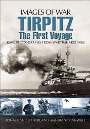 Icon image Tirpitz: The First Voyage