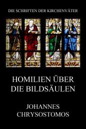 Icon image Homilien über die Bildsäulen