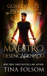 Icon image Maestro Desencadenado: Guardianes Invisibles #2