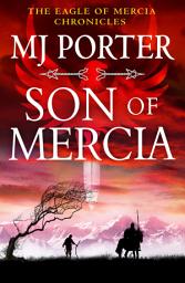Icon image Son of Mercia: An action-packed historical series from MJ Porter