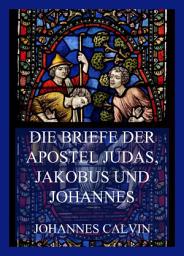 Icon image Die Briefe der Apostel Judas, Jakobus und Johannes