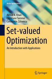 Icon image Set-valued Optimization: An Introduction with Applications
