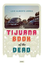 Icon image The Tijuana Book of the Dead