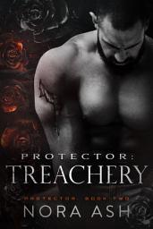 Icon image Protector - Treachery: A Dark Mate-Claim Romance
