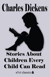 Icon image Dickens' Stories About Children Every Child Can Read