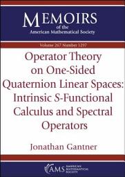 Icon image Operator Theory on One-Sided Quaternion Linear Spaces: Intrinsic $S$-Functional Calculus and Spectral Operators